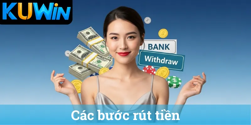 Các bước rút tiền