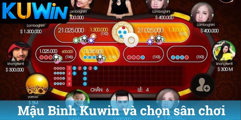 Mậu Binh Kuwin và chọn sân chơi